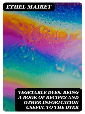 cover image of Vegetable Dyes